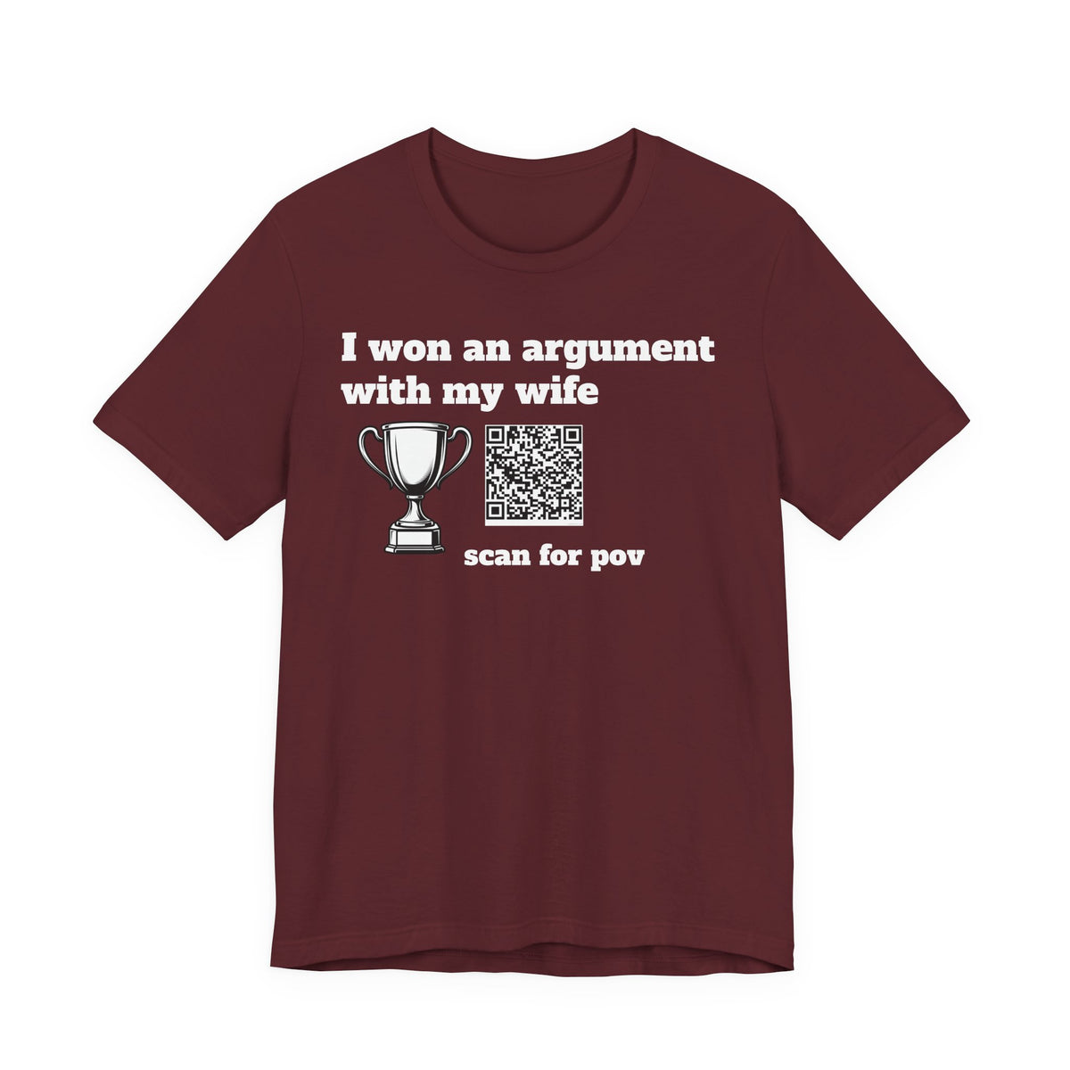 Unisex I won an argument with my wife QR shirt