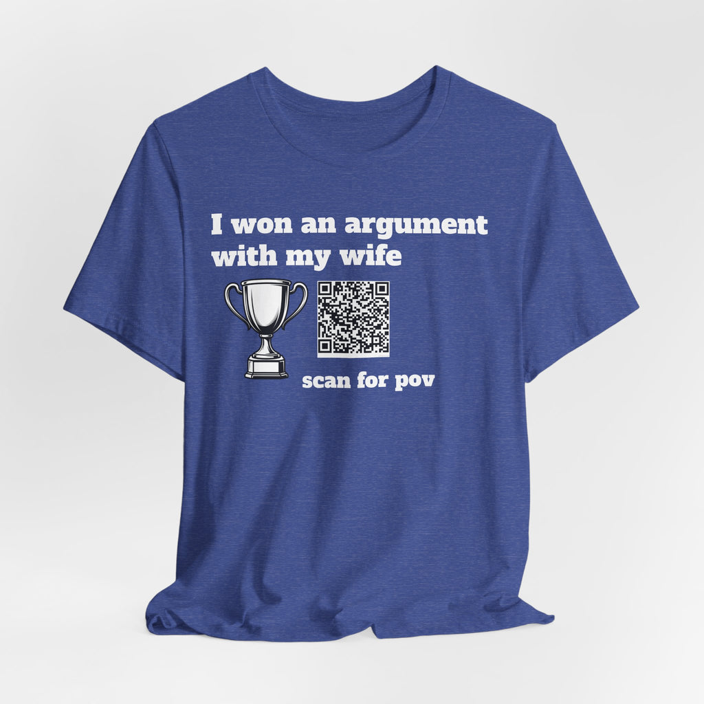 Unisex I won an argument with my wife QR shirt
