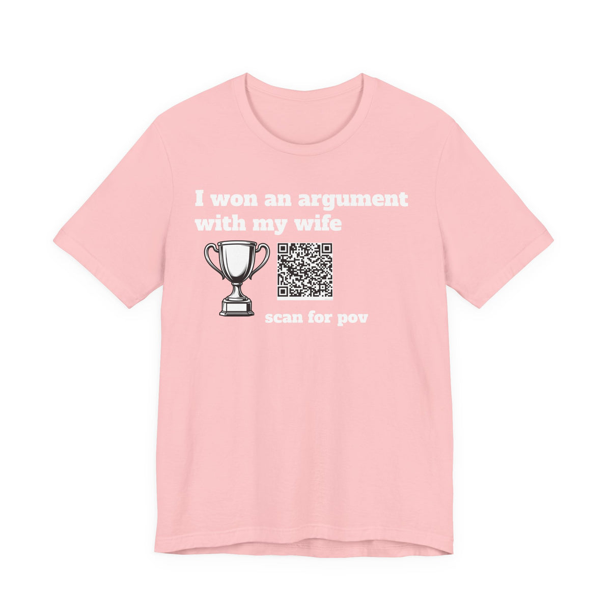 Unisex I won an argument with my wife QR shirt