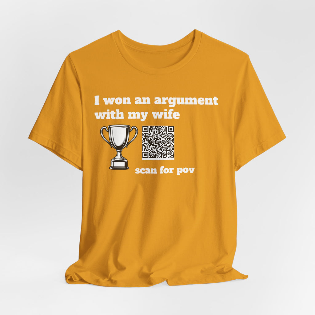 Unisex I won an argument with my wife QR shirt