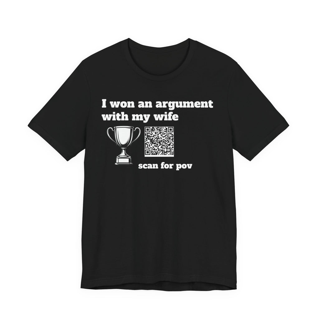 Unisex I won an argument with my wife QR shirt