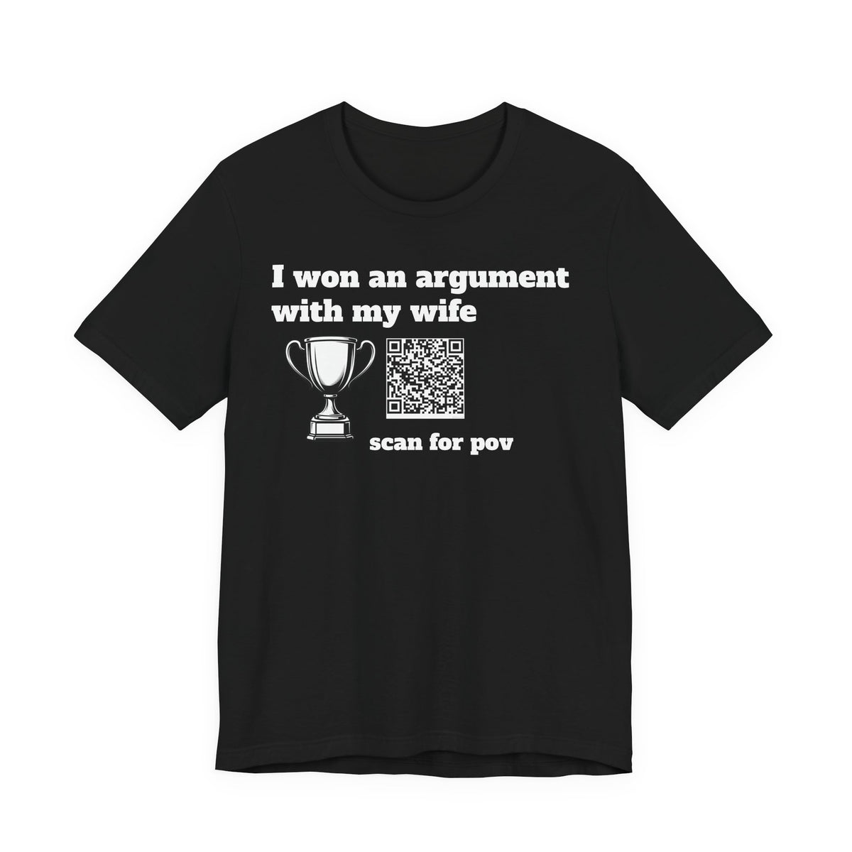Unisex I won an argument with my wife QR shirt