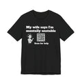 My wife says I'm mentally unstable QR code shirt