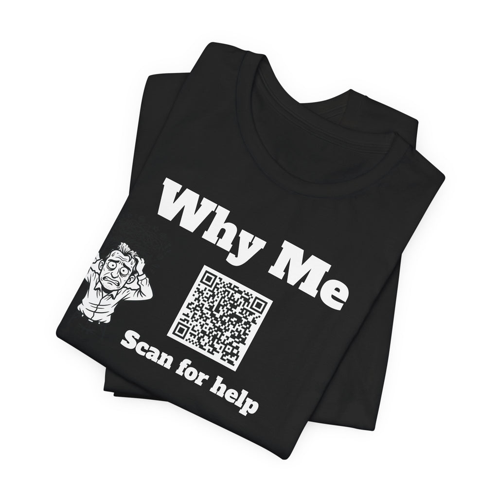 Why me QR code shirt
