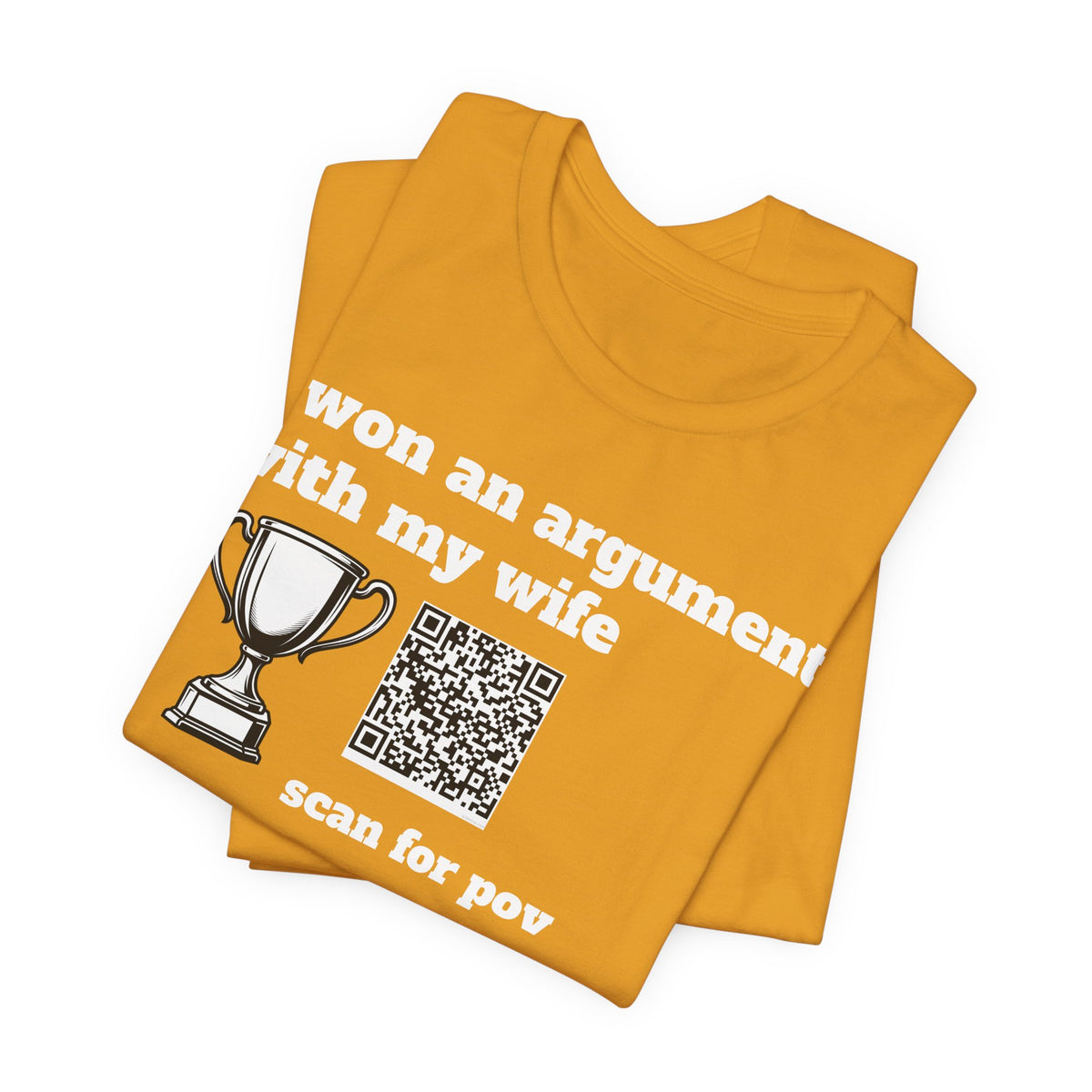 Unisex I won an argument with my wife QR shirt