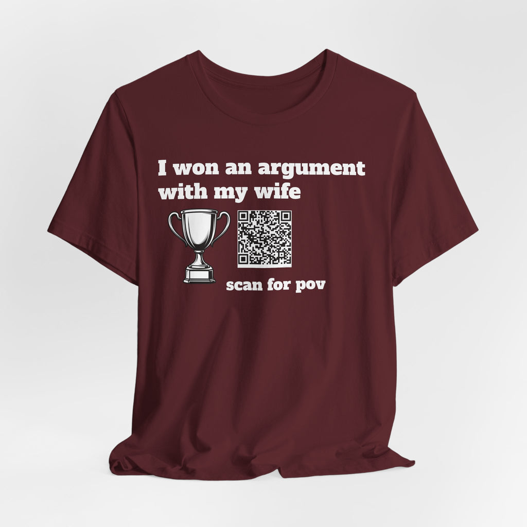 Unisex I won an argument with my wife QR shirt