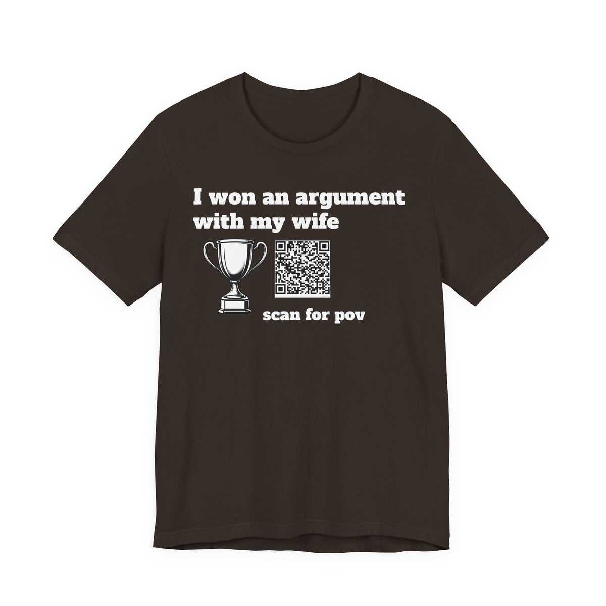 Unisex I won an argument with my wife QR shirt