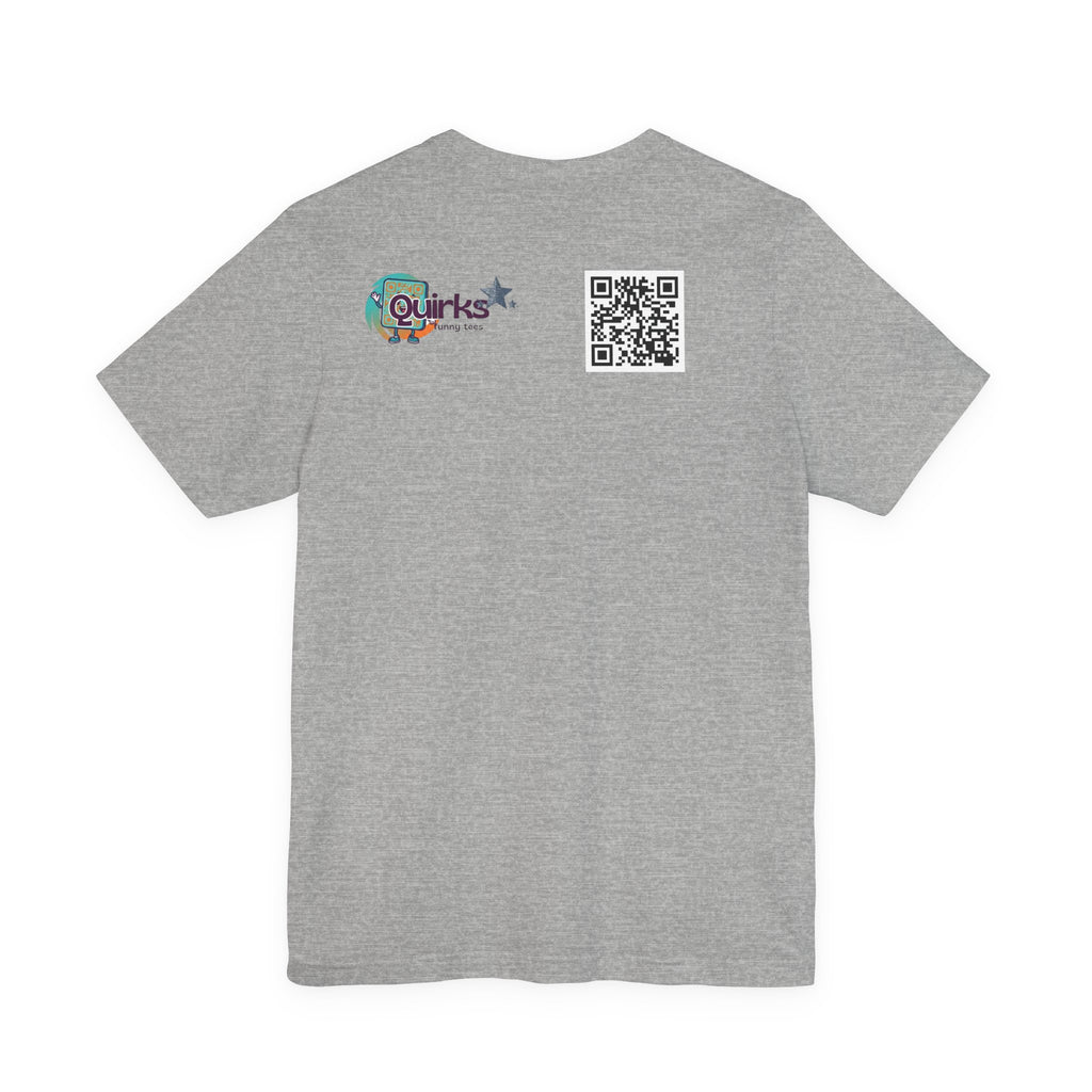 My wife says I'm mentally unstable QR code shirt