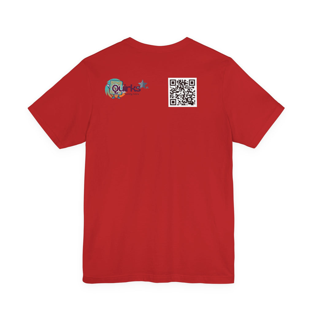 My wife says I'm mentally unstable QR code shirt