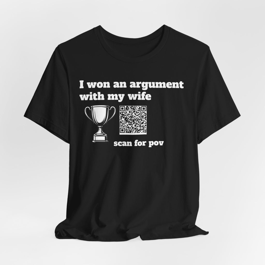 Unisex I won an argument with my wife QR shirt