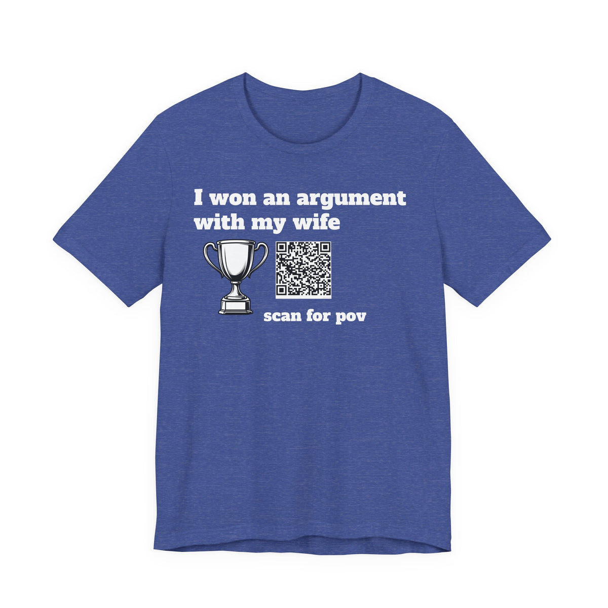 Unisex I won an argument with my wife QR shirt