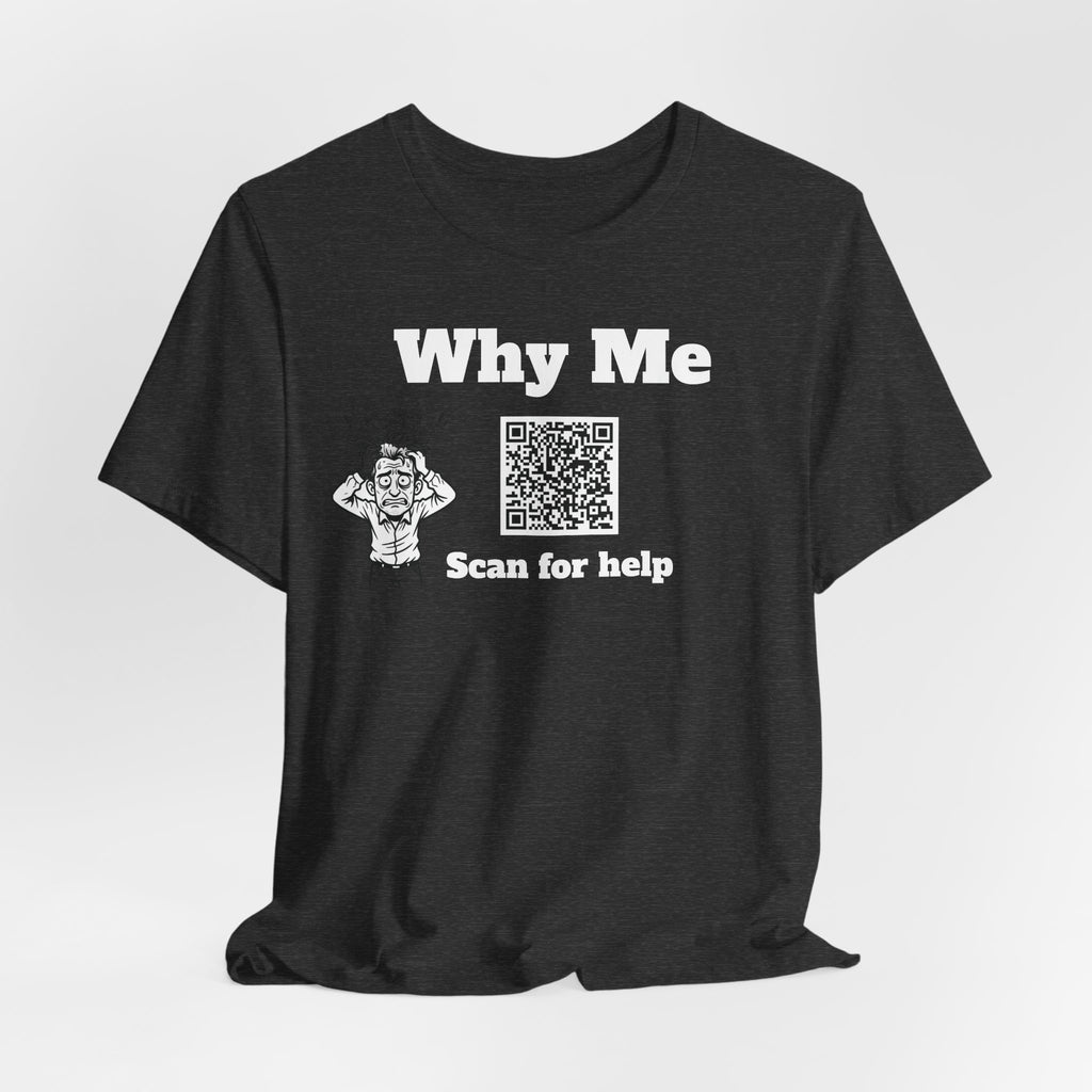 Why me QR code shirt