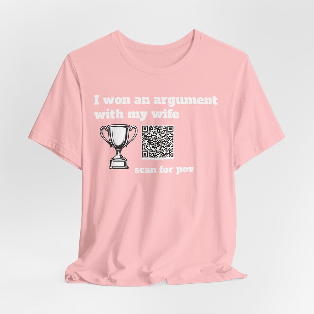 Unisex I won an argument with my wife QR shirt