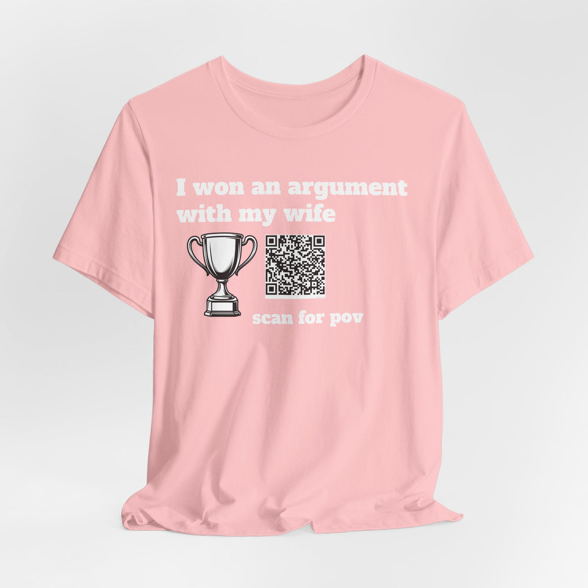 Unisex I won an argument with my wife QR shirt
