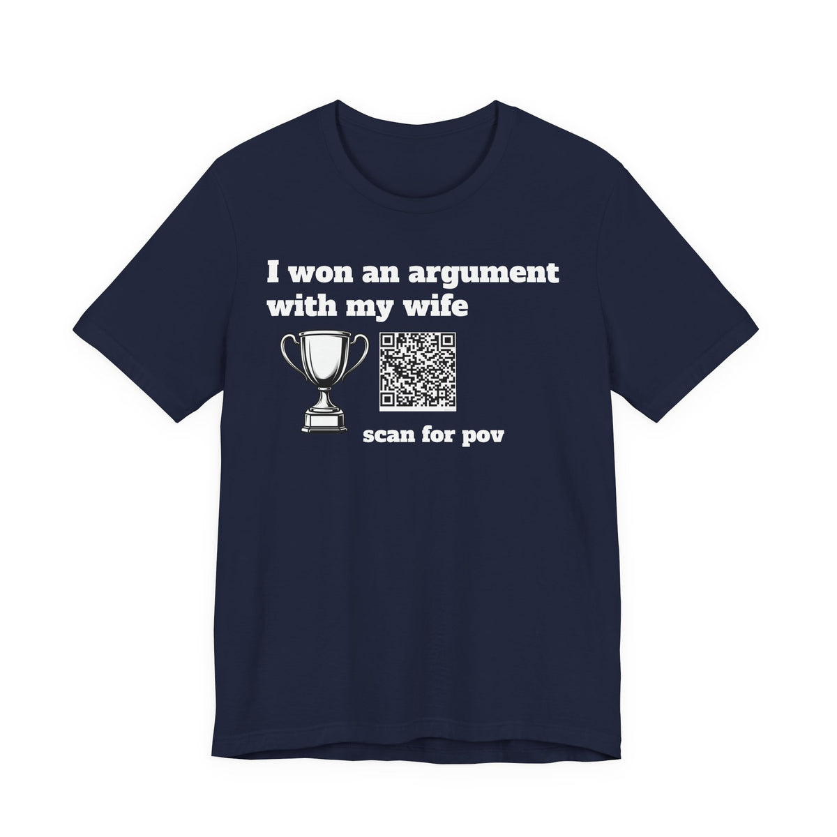 Unisex I won an argument with my wife QR shirt