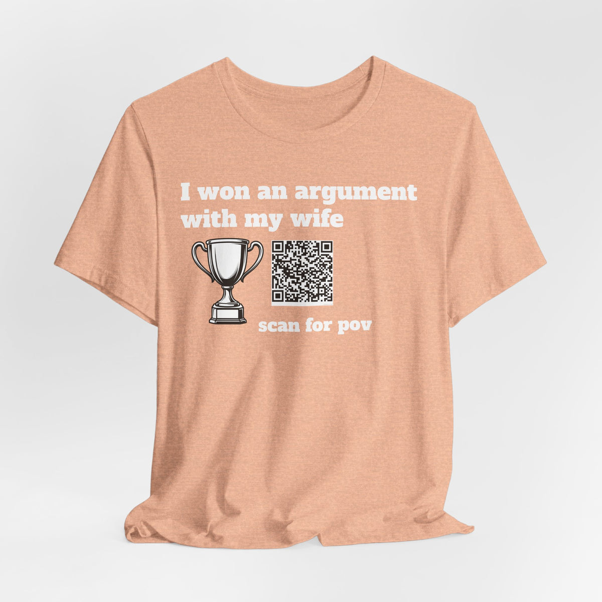 Unisex I won an argument with my wife QR shirt