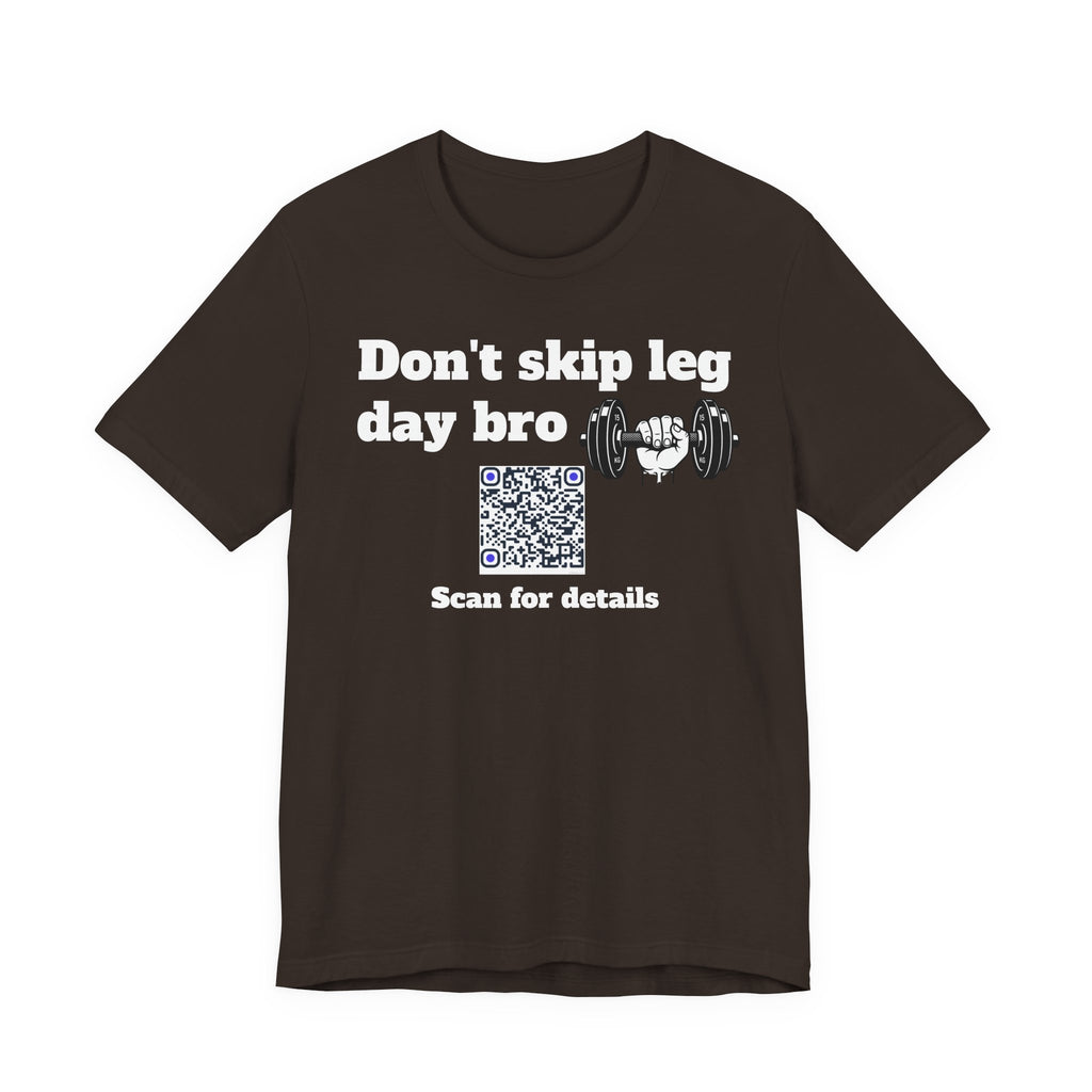Unisex Don't skip leg day bro QR code shirt