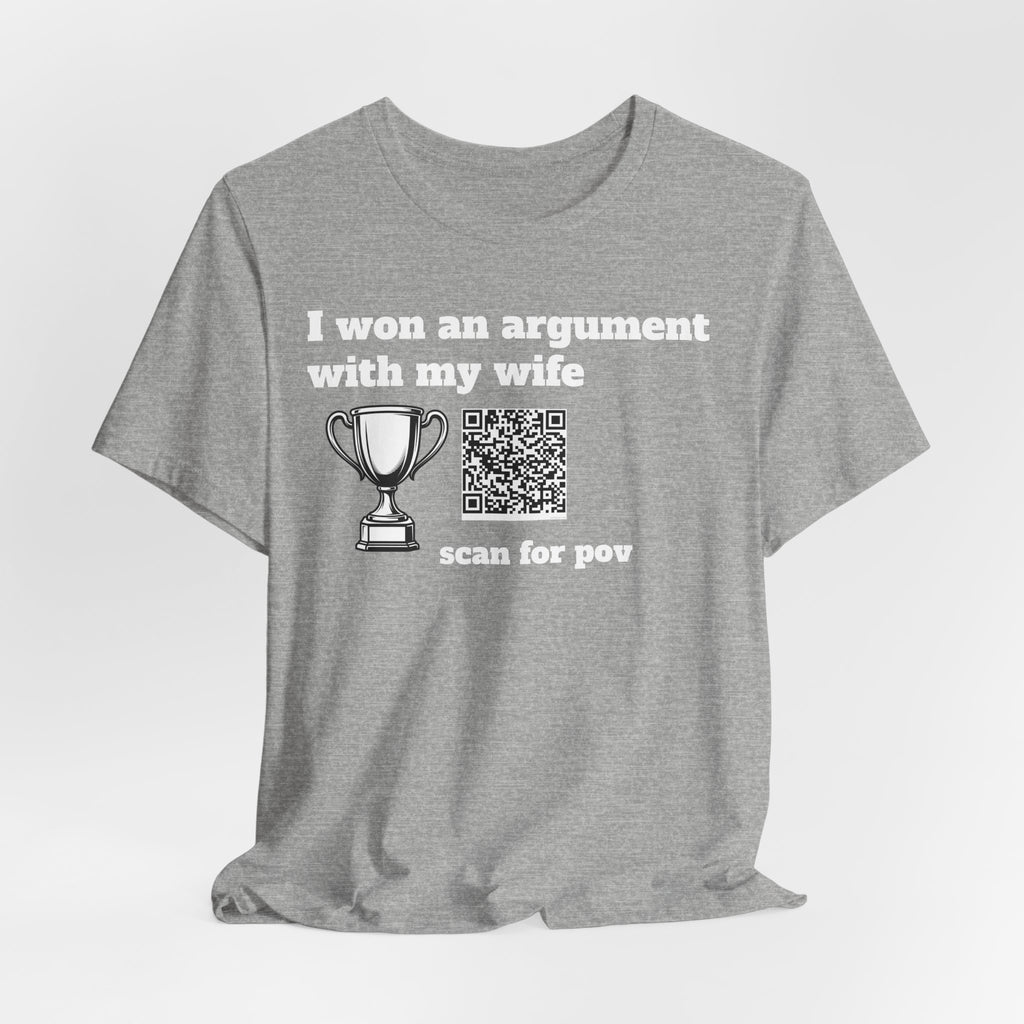 Unisex I won an argument with my wife QR shirt
