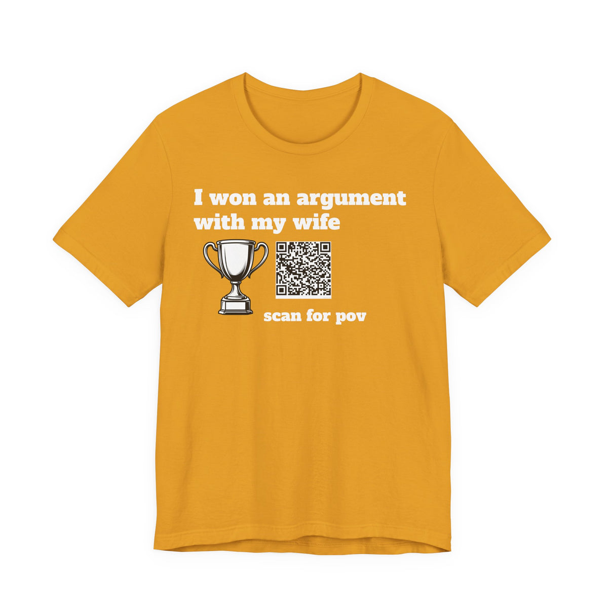 Unisex I won an argument with my wife QR shirt