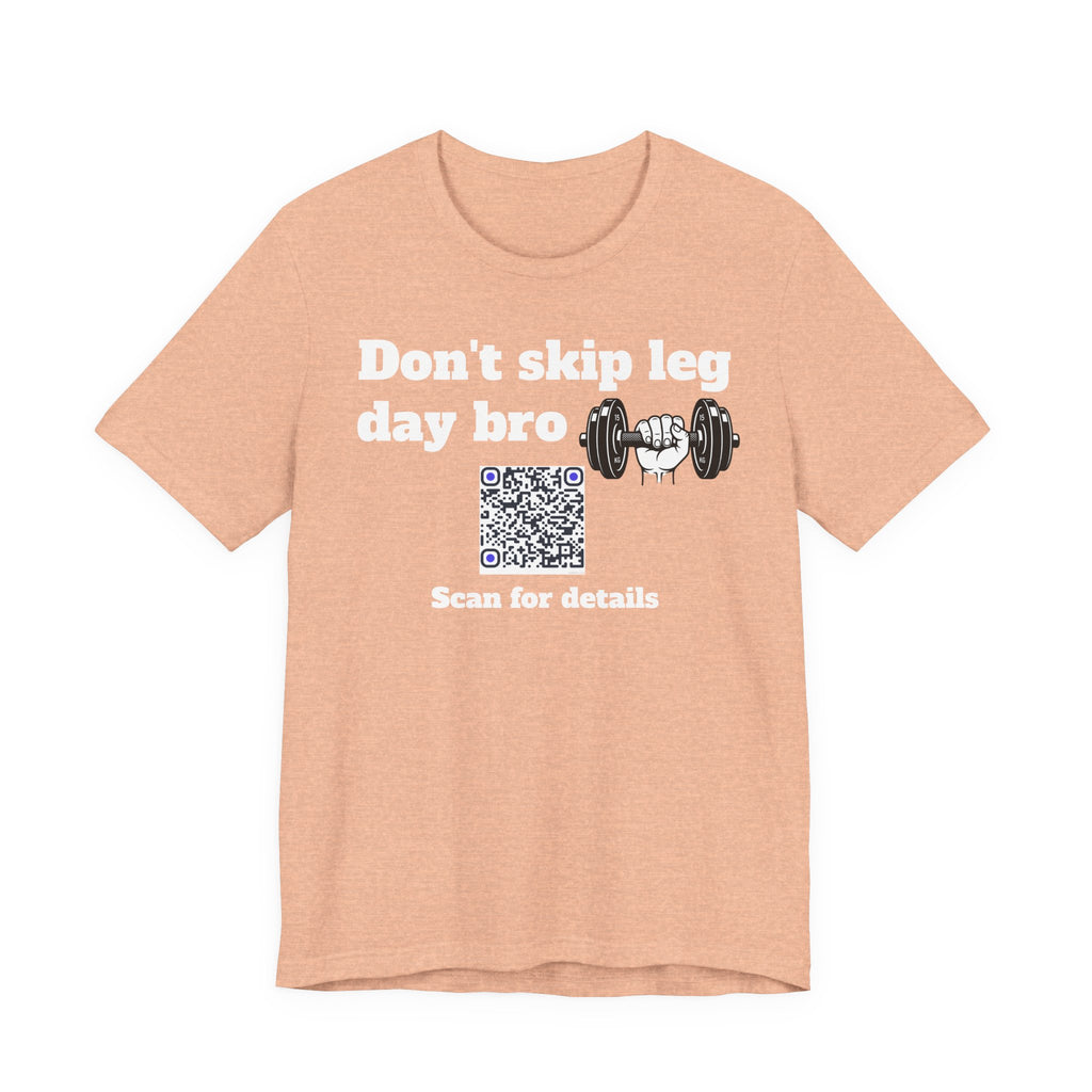 Unisex Don't skip leg day bro QR code shirt