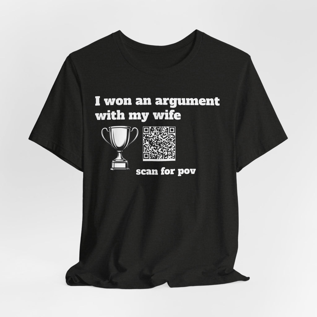 Unisex I won an argument with my wife QR shirt