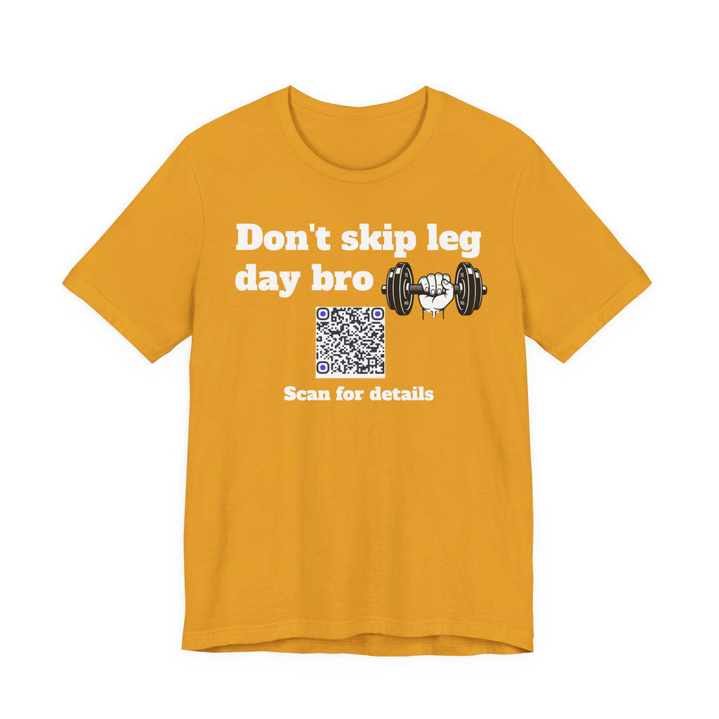 Unisex Don't skip leg day bro QR code shirt