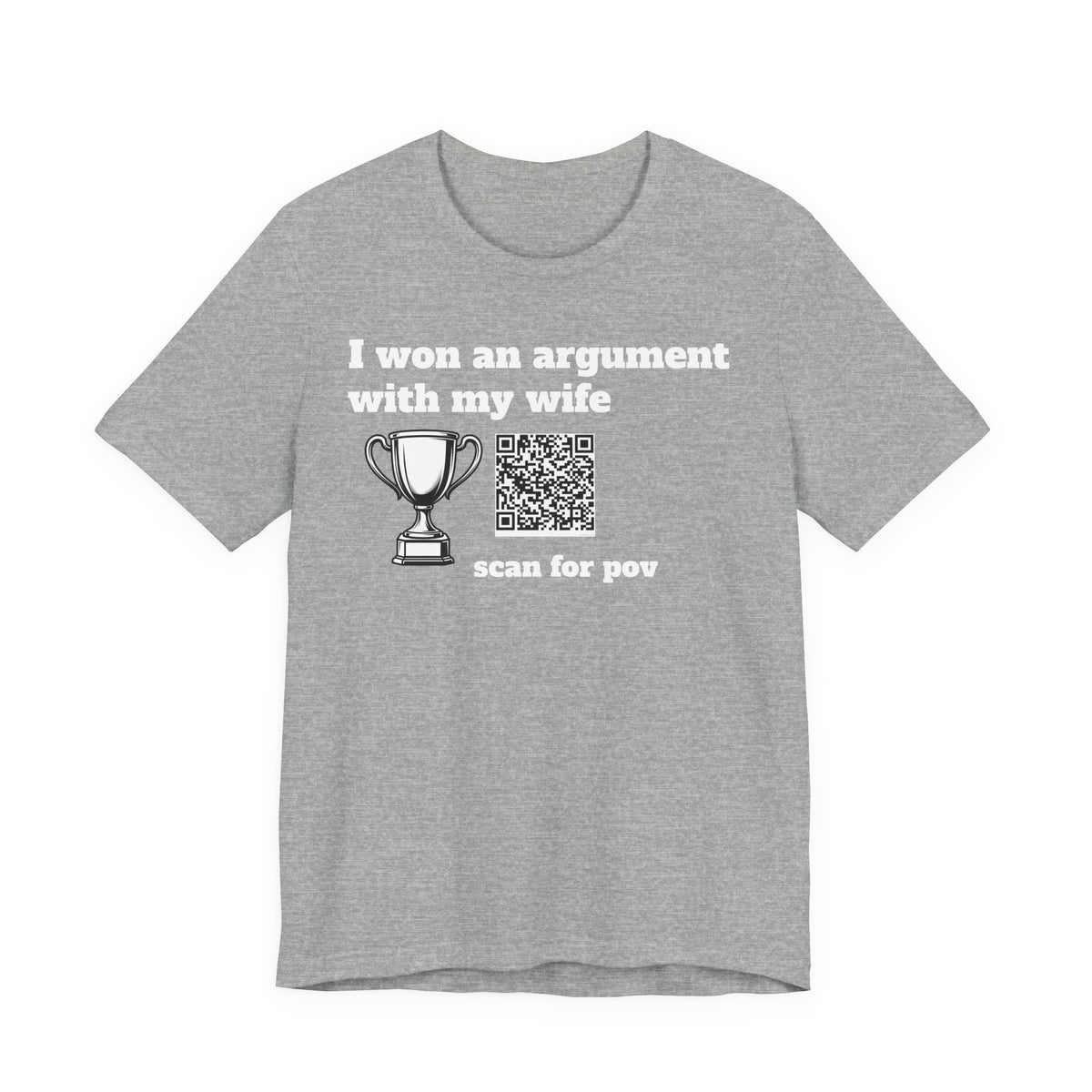 Unisex I won an argument with my wife QR shirt